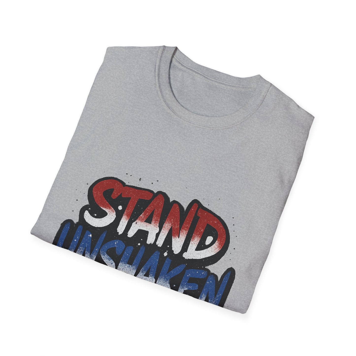 Stand Unshaken Inspirational Unisex Softstyle T-Shirt - Faith & Resilience