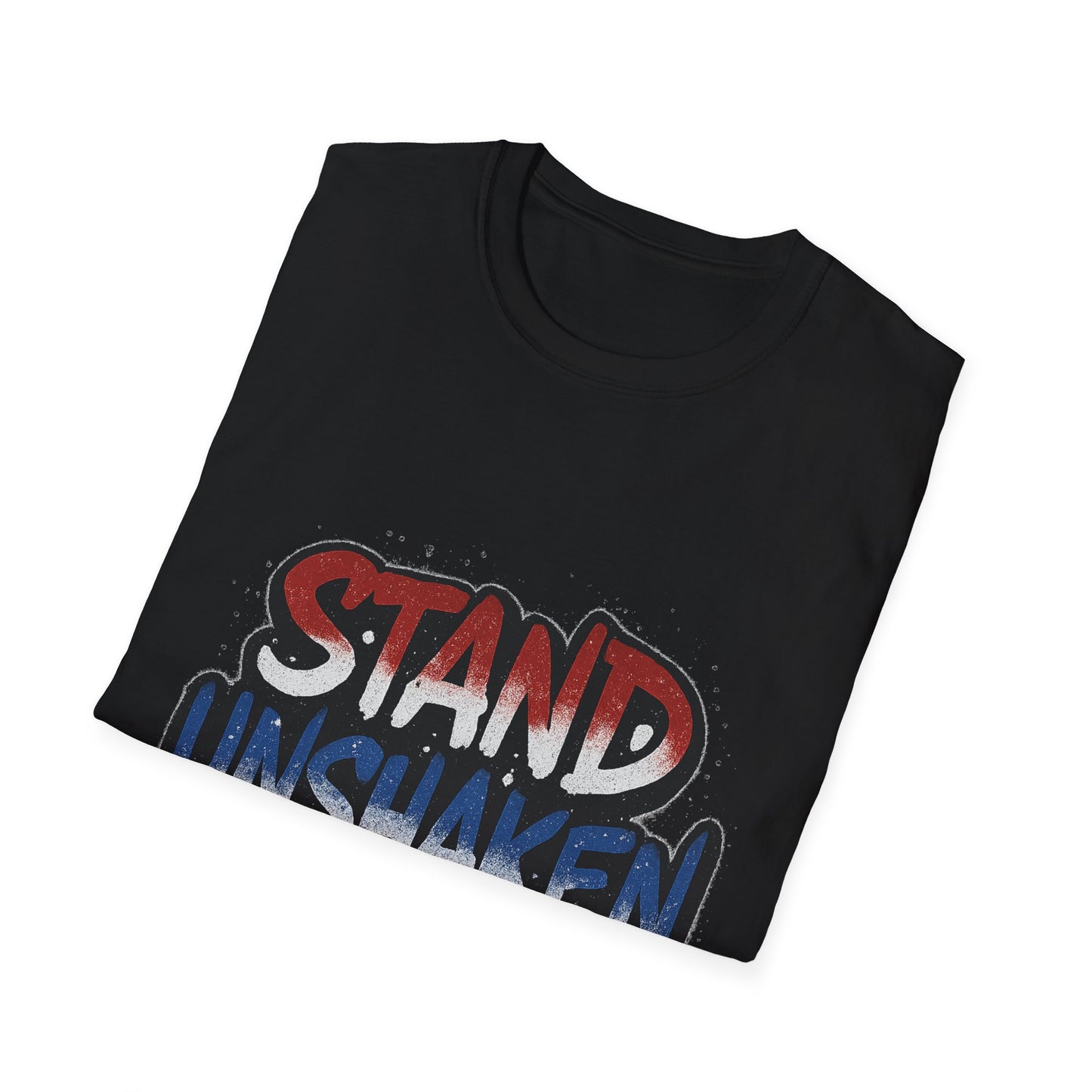 Stand Unshaken Inspirational Unisex Softstyle T-Shirt - Faith & Resilience